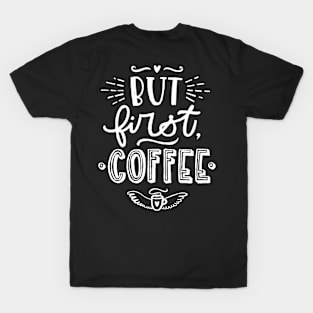 But first coffee T-Shirt